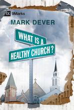 What Is a Healthy Church? 9781581349375, Zo goed als nieuw, Mark Dever, Verzenden