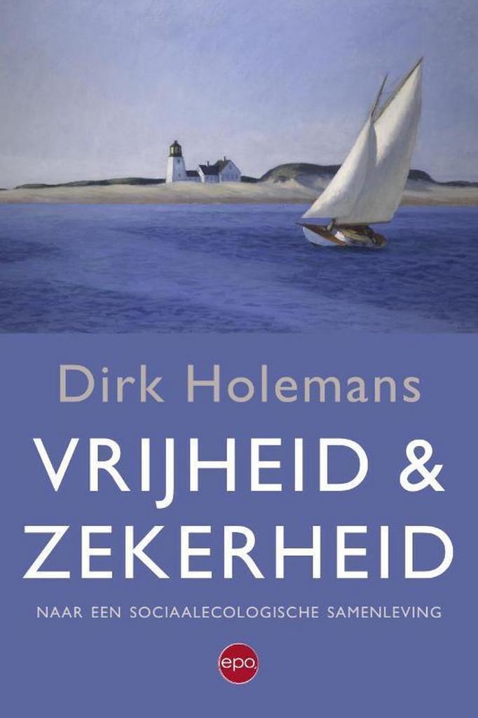 Vrijheid & zekerheid 9789462670662 Dirk Holemans, Boeken, Politiek en Maatschappij, Zo goed als nieuw, Verzenden