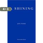 A Shining — WINNER OF THE 2023 NOBEL PRIZE IN LITERATURE, Verzenden, Zo goed als nieuw, Jon Fosse