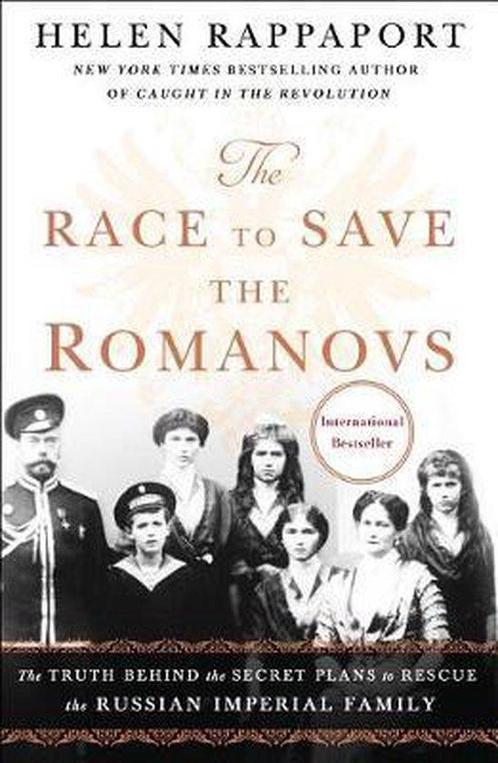 The Race to Save the Romanovs 9781250151223 Helen Rappaport, Boeken, Overige Boeken, Gelezen, Verzenden