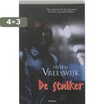 De stalker 9789022319321 Helen Vreeswijk, Boeken, Verzenden, Gelezen, Helen Vreeswijk