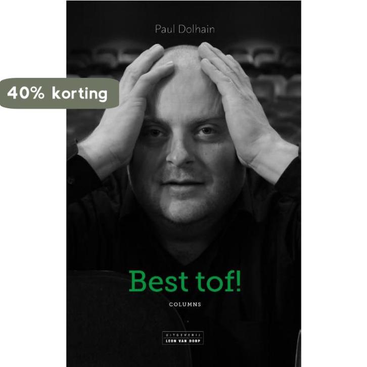 Best tof! 9789079226511 Paul Dolhain, Boeken, Hobby en Vrije tijd, Zo goed als nieuw, Verzenden