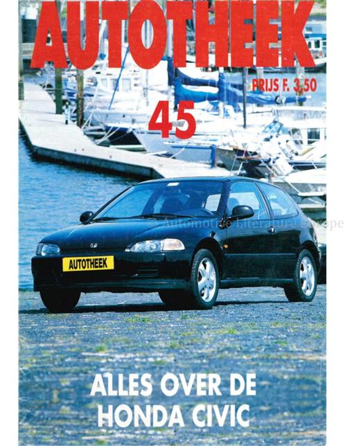 ALLES OVER DE HONDA CIVIC, AUTOTHEEK 45, Boeken, Auto's | Boeken