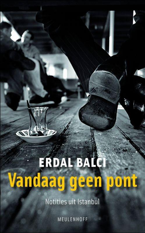 Vandaag geen pont 9789029083843 Erdal Balci, Boeken, Literatuur, Gelezen, Verzenden