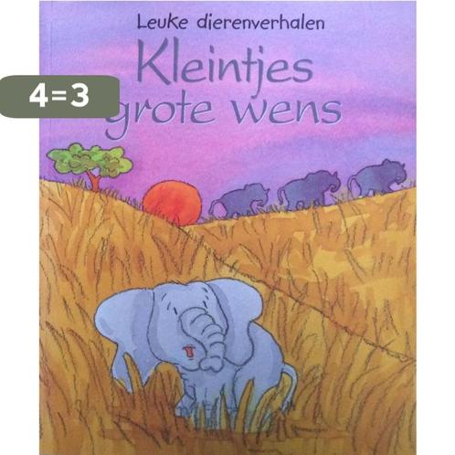 Leuke dierenverhalen: Kleintjes grote wens 9789058889003, Boeken, Kinderboeken | Kleuters, Gelezen, Verzenden