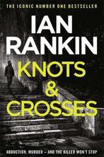 Knots & Crosses 9780752883533 Ian Rankin, Verzenden, Zo goed als nieuw, Ian Rankin