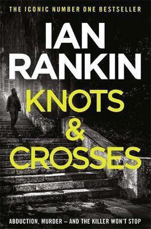 Knots & Crosses 9780752883533 Ian Rankin, Boeken, Taal | Engels, Zo goed als nieuw, Verzenden