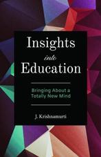 Insights Into Education: Bringing about a Totally New Mind, J. Krishnamurti, Verzenden