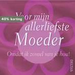 Voor mijn allerliefste moeder 9789044709100, Boeken, Verzenden, Zo goed als nieuw