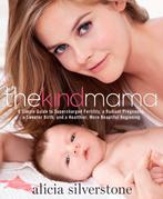 The Kind Mama 9781623360405 Alicia Silverstone, Verzenden, Gelezen, Alicia Silverstone