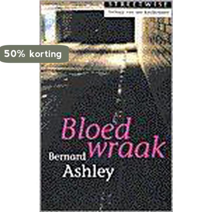 Bloedwraak / Streetwise 9789023010579 B. Ashley, Boeken, Kinderboeken | Jeugd | 13 jaar en ouder, Gelezen, Verzenden