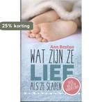 Wat zijn ze lief als ze slapen 9789492234292 Ann Benton, Verzenden, Gelezen, Ann Benton