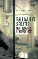 Palliatieve sedatie 9789089246066 Wim Distelmans, Boeken, Verzenden, Zo goed als nieuw, Wim Distelmans