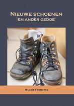 Nieuwe schoenen en ander gedoe 9789081887700 Maaike Feenstra, Verzenden, Gelezen, Maaike Feenstra