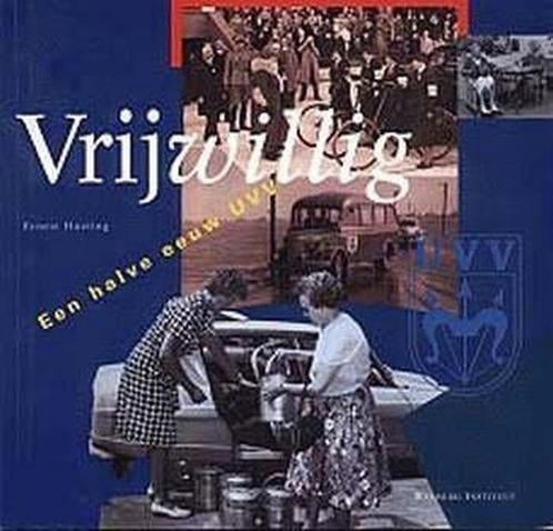 VRIJWILLIG. EEN HALVE EEUW UVV. 9789056120047 E. Hueting, Boeken, Geschiedenis | Wereld, Zo goed als nieuw, Verzenden