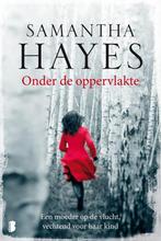 Onder de oppervlakte van Samantha Hayes 9789022580493, Verzenden, Zo goed als nieuw, Samantha Hayes