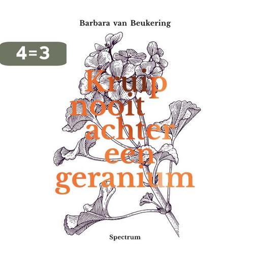Kruip nooit achter een geranium 9789000366354, Boeken, Literatuur, Zo goed als nieuw, Verzenden