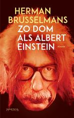 Zo dom als Albert Einstein 9789044640038 Herman Brusselmans, Boeken, Verzenden, Zo goed als nieuw, Herman Brusselmans