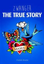 Zwanger - the true story 9789082341010 Charlotte Beumer, Boeken, Verzenden, Gelezen, Charlotte Beumer