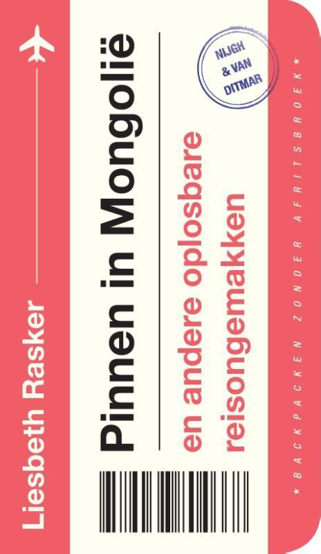 Pinnen in Mongolië en andere oplosbare reisongemakken, Boeken, Literatuur, Zo goed als nieuw, Verzenden