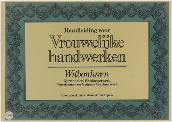 WITBORDUREN 9789021507040 Vrouw Handwerk, Boeken, Overige Boeken, Gelezen, Verzenden