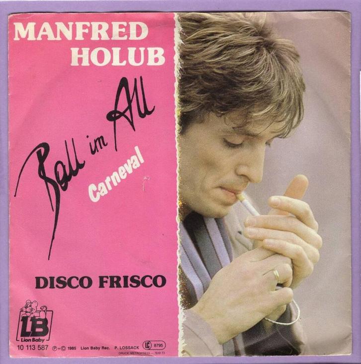 Manfred Holub – Ball Im All (Carneval) / Disco-Frisco (Die B, CD & DVD, Vinyles Singles, Enlèvement ou Envoi