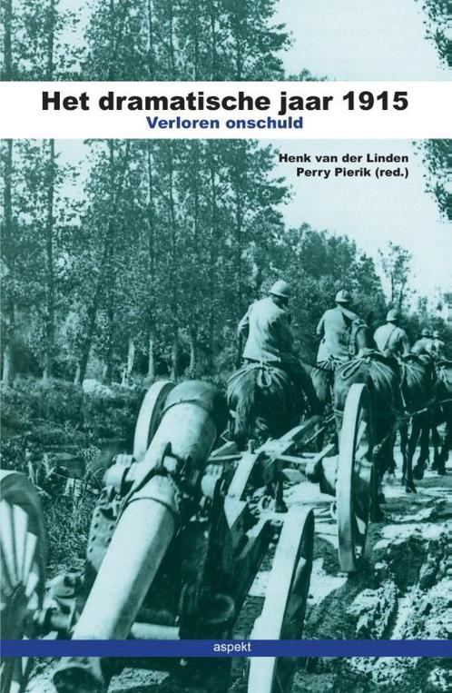 Het dramatische jaar 1915 9789461535139 Henk van der Linden, Boeken, Overige Boeken, Gelezen, Verzenden