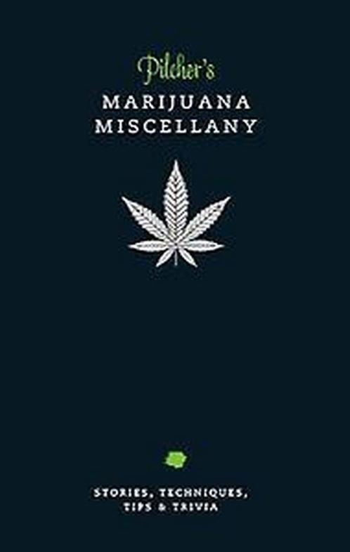 PilcherS Marijuana Miscellany 9781781571415 Tim Pilcher, Livres, Livres Autre, Envoi