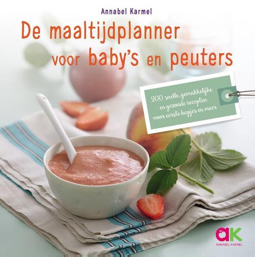 De maaltijdplanner voor babys en peuters 9789048315345, Livres, Livres de cuisine, Envoi
