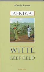Marcia Luyten - Witte Geef Geld (Persoonlijke opdracht van d, Boeken, Verzenden, Nieuw