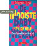 MOOISTE BABY VAN DE HELE WERELD 9789050181921 Bril, Boeken, Verzenden, Gelezen, Bril