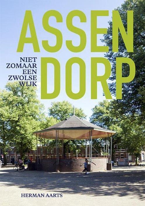 Assendorp 9789462621985 Herman Aarts, Boeken, Geschiedenis | Stad en Regio, Zo goed als nieuw, Verzenden