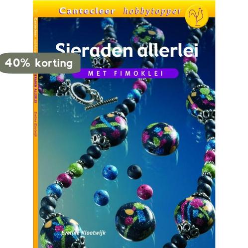 Sieraden allerlei, met fimoklei / Cantecleer hobbytopper, Boeken, Hobby en Vrije tijd, Zo goed als nieuw, Verzenden