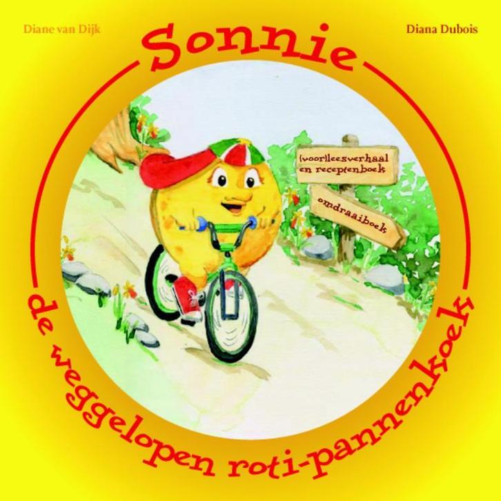 Sonnie, de weggelopen roti-pannenkoek ; Sonnies recepten, Boeken, Kinderboeken | Jeugd | 13 jaar en ouder, Zo goed als nieuw, Verzenden