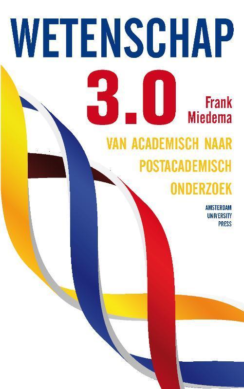 Wetenschap 3.0 9789089642301 Frank Miedema, Boeken, Politiek en Maatschappij, Zo goed als nieuw, Verzenden