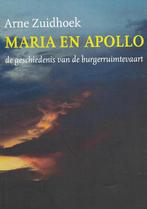 Maria en Apollo 9789069670485, Boeken, Gelezen, Arne Zuidhoek, Verzenden