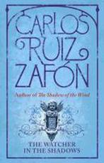 The Watcher in the Shadows 9780297856269, Carlos Ruiz Zafon, Verzenden