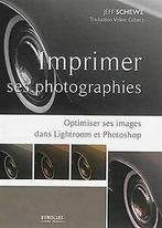Imprimer ses photographies : Optimiser ses images d...  Book, Verzenden
