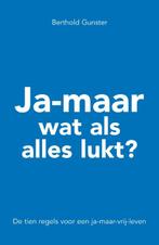 Ja-maar wat als alles lukt? 9789022996065, Boeken, Verzenden, Gelezen, Berthold Gunster