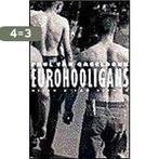 Eurohooligans 9789038826974 P. van Gageldonk, Boeken, Verzenden, Zo goed als nieuw, P. van Gageldonk