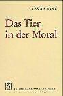 Das Tier in der Moral  Ursula Wolf  Book, Ursula Wolf, Zo goed als nieuw, Verzenden