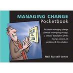 The Managing Change Pocketbook 9781903776117, Verzenden, Neil Russell-Jones