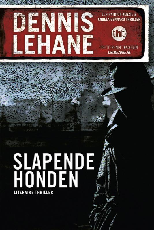 Slapende honden 9789044327960 Dennis Lehane, Boeken, Thrillers, Zo goed als nieuw, Verzenden