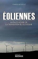 Eoliennes : la face noire de la transition écologiq...  Book, Zo goed als nieuw, Bouglé, Fabien, Verzenden