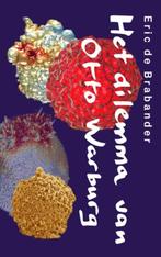 Het dilemma van Otto Warburg 9789062659340, Verzenden, Gelezen, Eric C. de Brabander