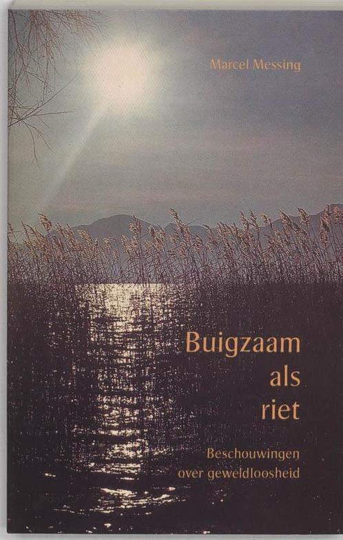 Buigzaam Als Riet 9789020280593 Marcel Messing, Livres, Ésotérisme & Spiritualité, Envoi