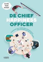 De Chief Happiness Officer 9789401444491 Elke Van Hoof, Boeken, Verzenden, Zo goed als nieuw, Elke Van Hoof