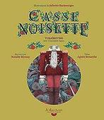 Casse-Noisette  Tchaïkovski Piotr-Ilitch, Desart...  Book, Tchaïkovski Piotr-Ilitch, Desarthe Agnès, Barbanègre Juliette..., Verzenden