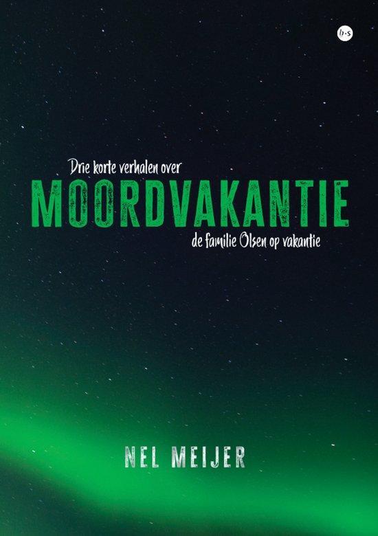 Moordvakantie 9789465092720 Nel Meijer, Boeken, Thrillers, Zo goed als nieuw, Verzenden