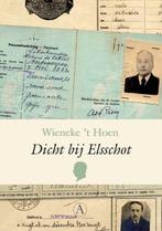 Dicht bij Elsschot 9789025367732 Wieneke t Hoen, Verzenden, Zo goed als nieuw, Wieneke 't Hoen